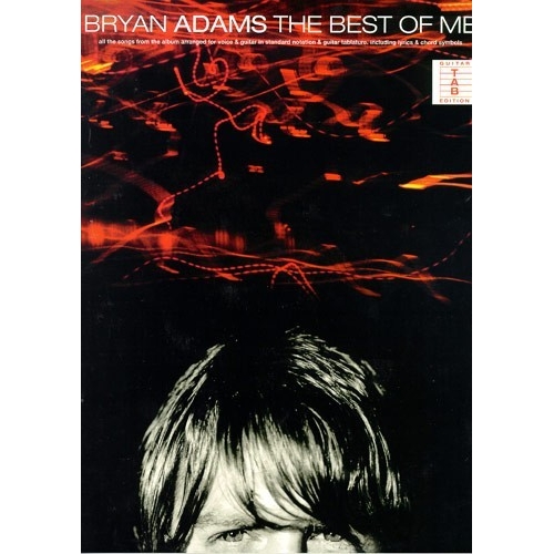 Bryan Adams: The Best Of Me (Guitar Tab Edition)