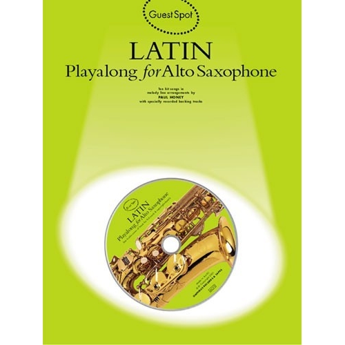 Guest Spot: Latin Playalong For Alto Saxophone