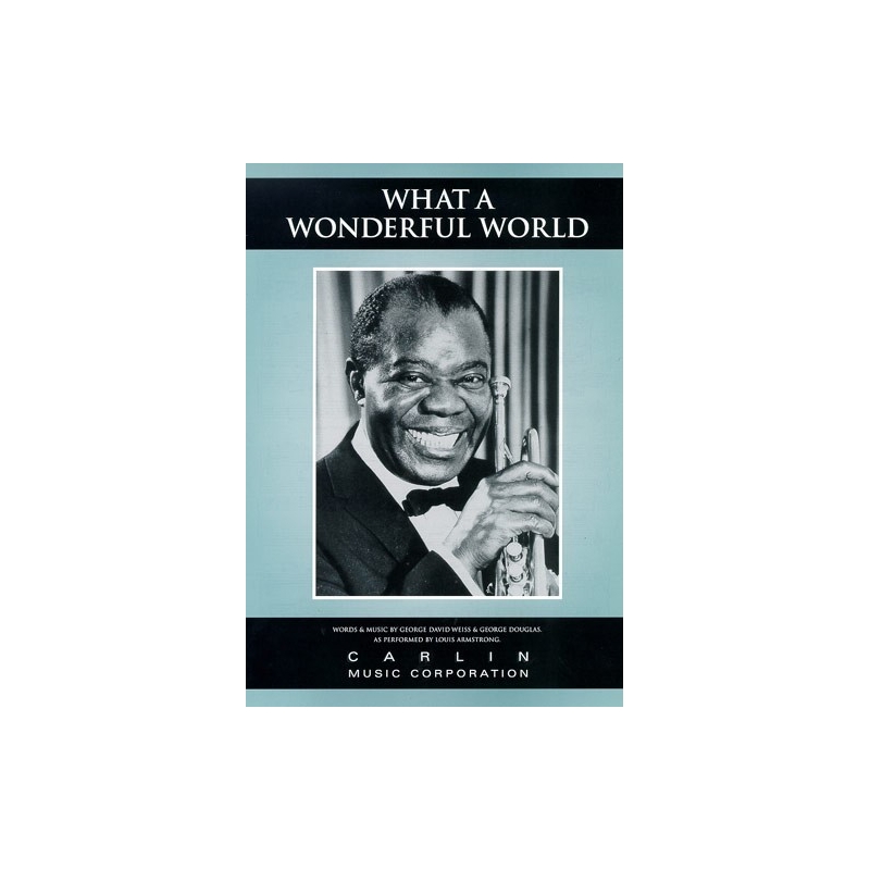 Louis Armstrong: What A Wonderful World