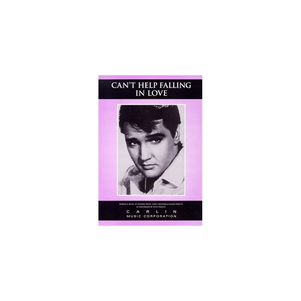 Elvis Presley: Cant Help Falling In Love