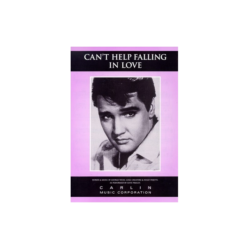 Elvis Presley: Cant Help Falling In Love
