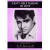 Elvis Presley: Cant Help Falling In Love