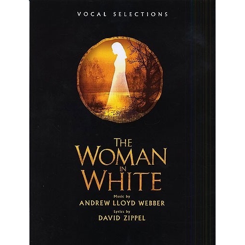 Andrew Lloyd Webber: The Woman In White - Vocal Selections