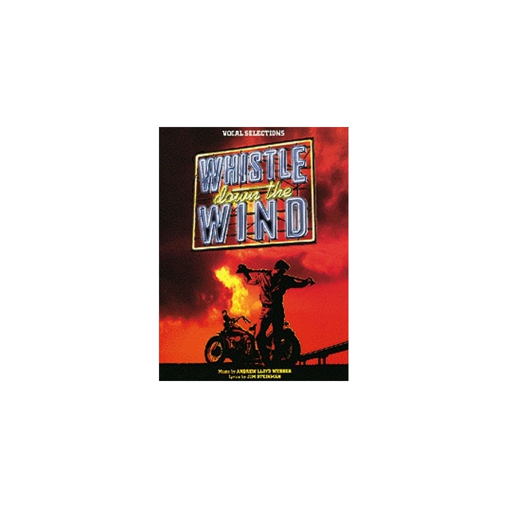 Andrew Lloyd Webber: Whistle Down The Wind - Vocal Selections