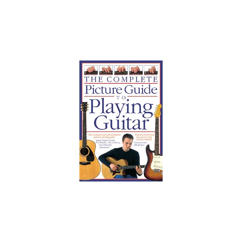 Complete Picture Guide to Playing Guitar