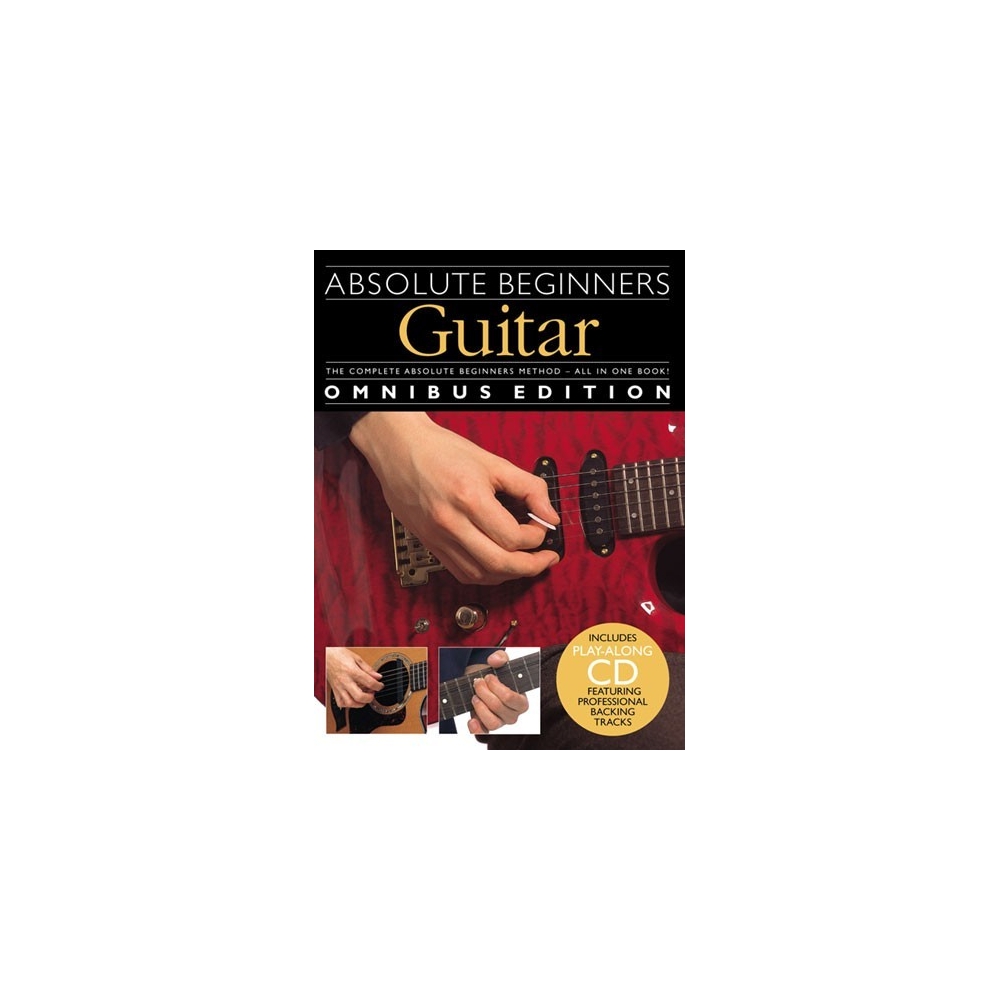 Absolute Beginners: Guitar - Omnibus Edition