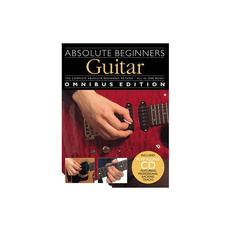 Absolute Beginners: Guitar - Omnibus Edition