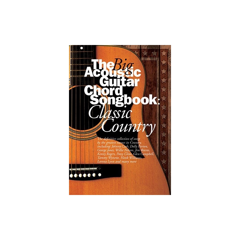 The Big Acoustic Guitar Chord Songbook: Classic Country