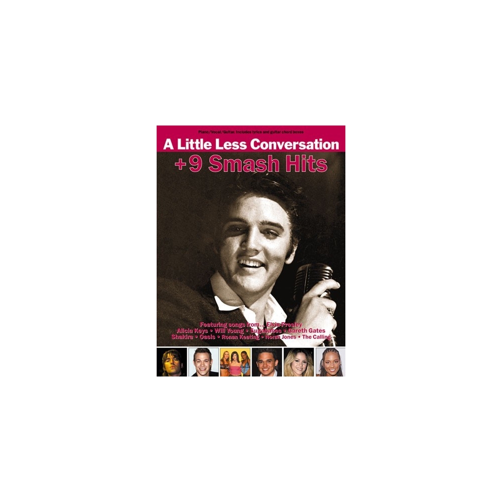 A Little Less Conversation + 9 Smash Hits