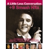A Little Less Conversation + 9 Smash Hits