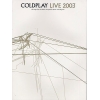 Coldplay: Live 2003 (PVG)