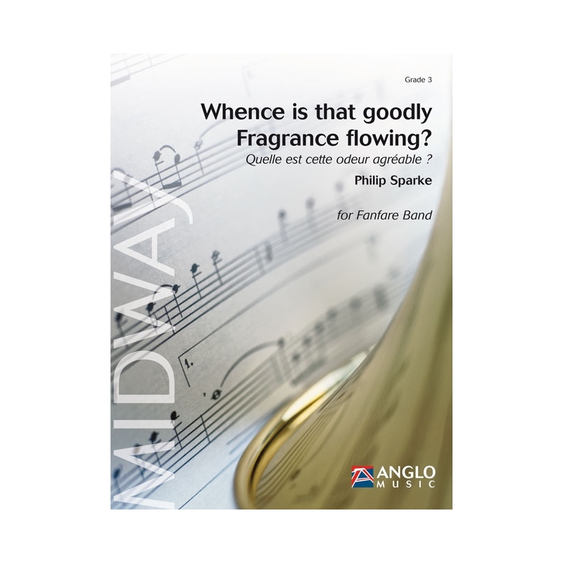 Whence is that goodly Fragrance flowing?