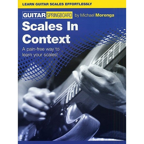 Guitar Springboard: Scales In Context