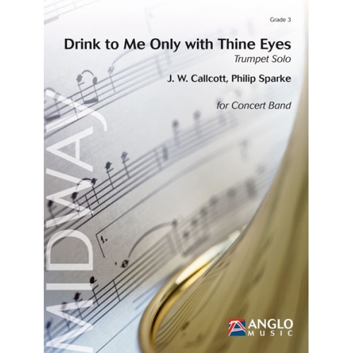 Callcott, J. W. - Drink to...