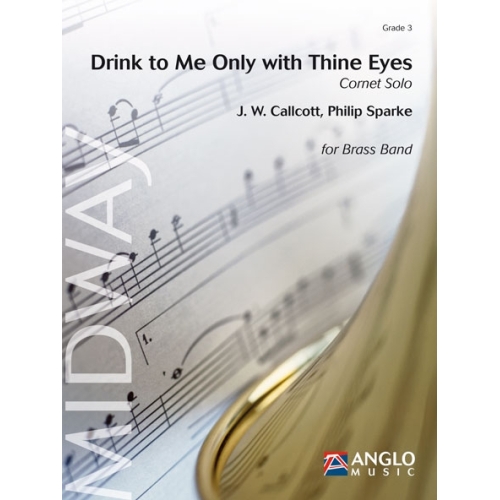 Callcott, J. W. - Drink to...