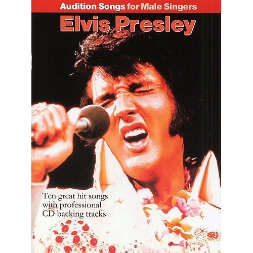 Audition Songs For Male Singers: Elvis Presley