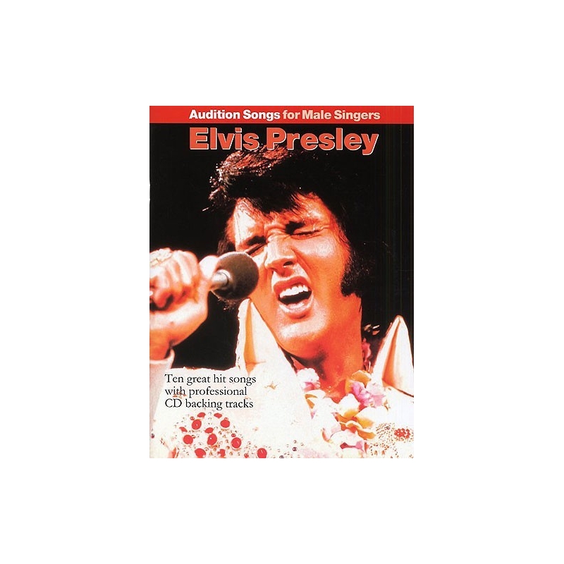 Audition Songs For Male Singers: Elvis Presley
