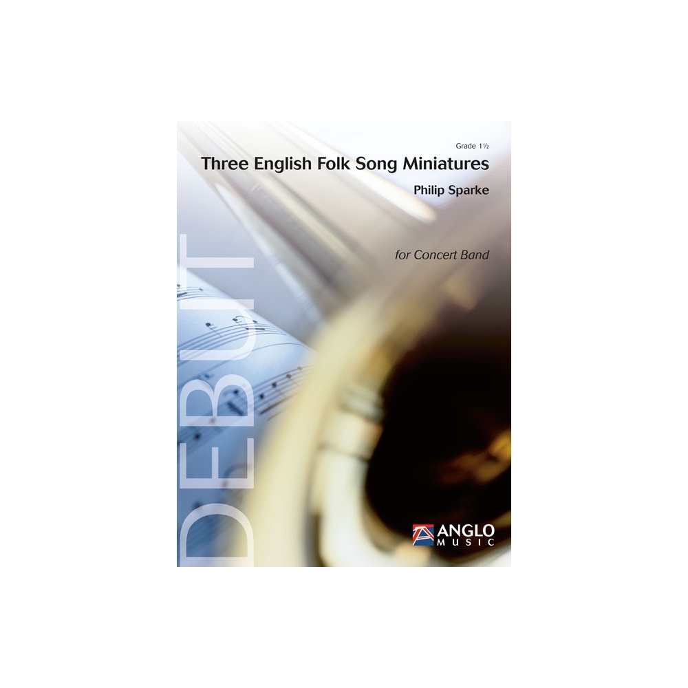 Sparke, Philip - Three English Folk Song Miniatures