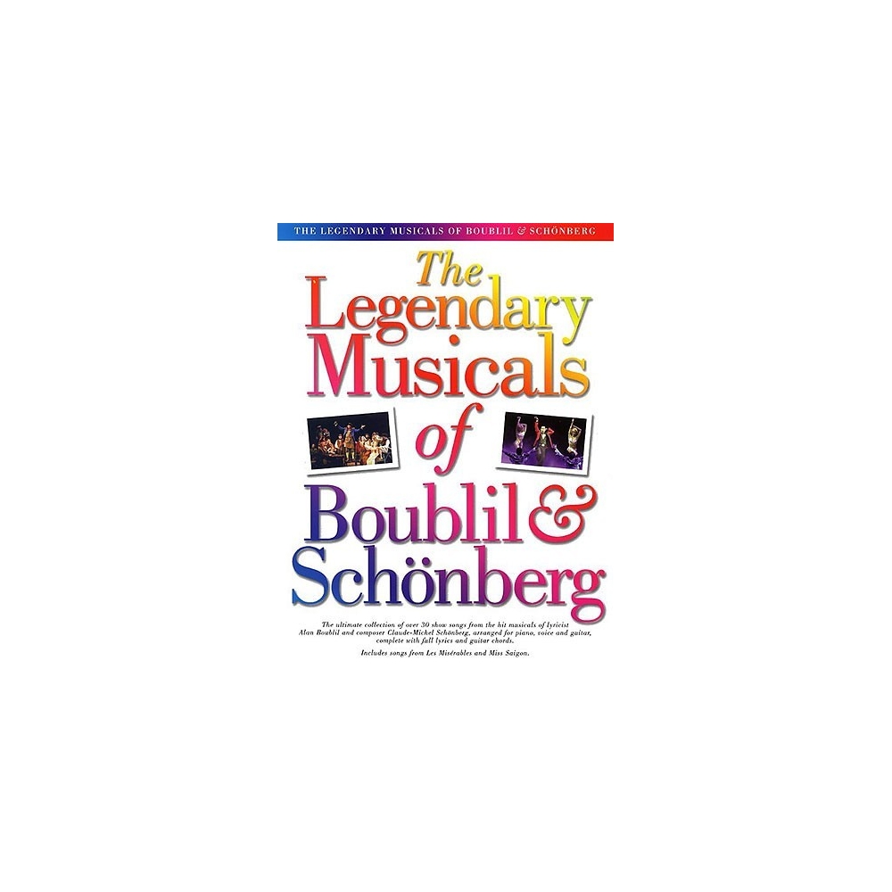 The Legendary Musicals Of Boublil And Schonberg