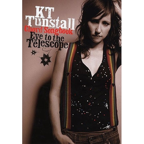 KT Tunstall: Eye To The Telescope (Chord Songbook)