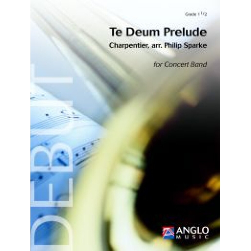 Charpentier, Marc-Antoine - Te Deum Prelude