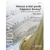 Whence is that goodly Fragrance flowing?