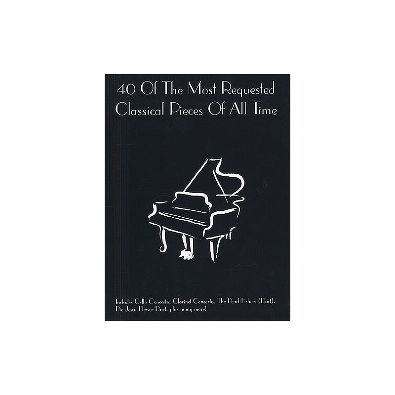 40 of the Most Requested Classical Pieces...