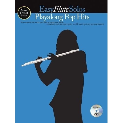 Solo Début Series: Easy Flute Solos: Playalong Pop Hits (Book/CD)
