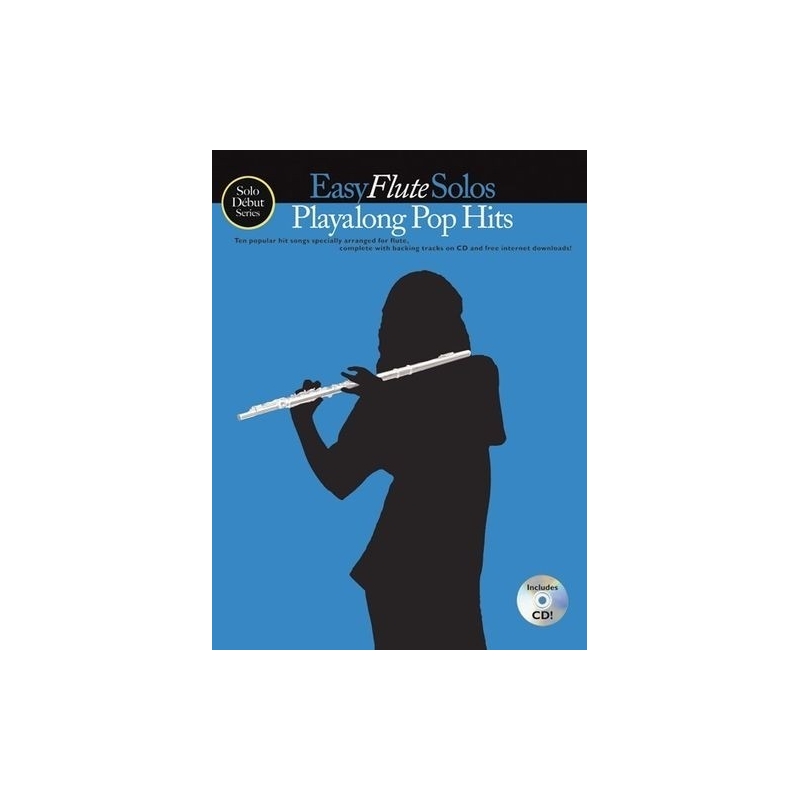 Solo Début Series: Easy Flute Solos: Playalong Pop Hits (Book/CD)