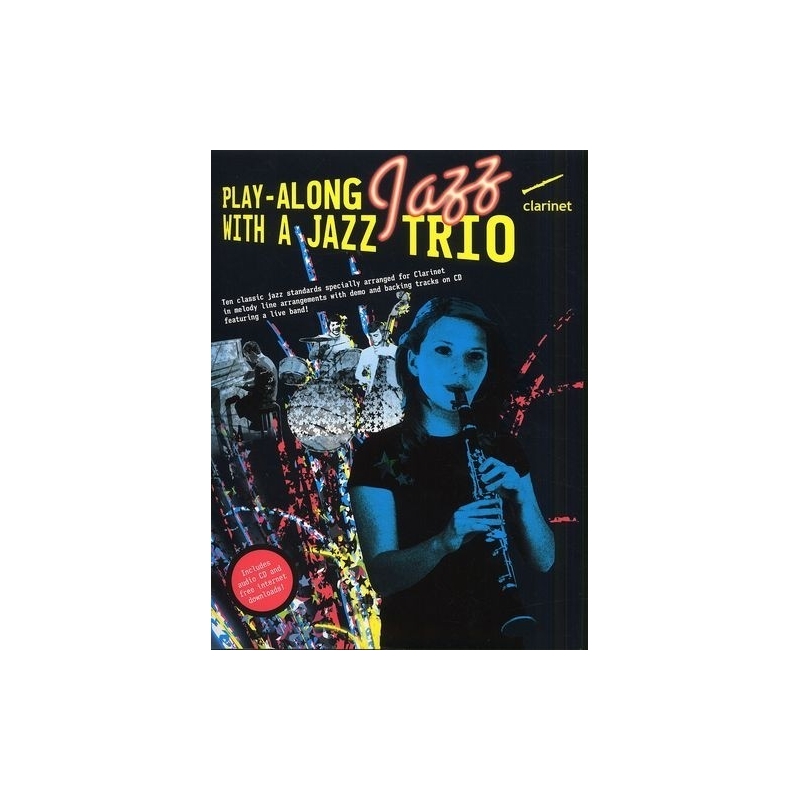 Play-Along Jazz With A Jazz Trio: Clarinet (Book And CD)