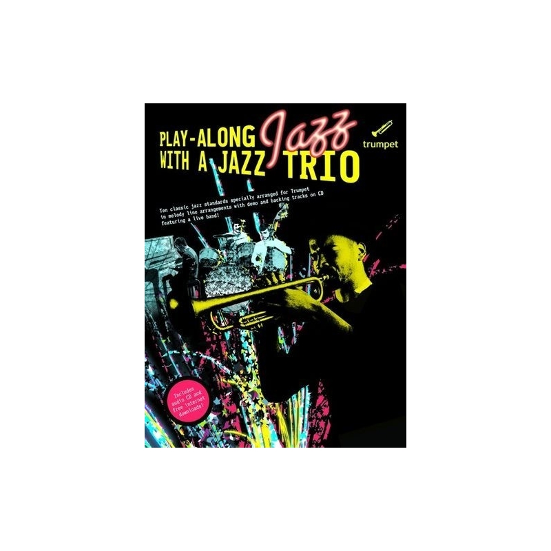 Play-Along Jazz With A Jazz Trio: Trumpet (Book And CD)