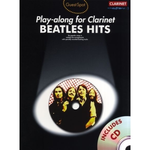 Guest Spot: Beatles Hits - Play-Along For Clarinet