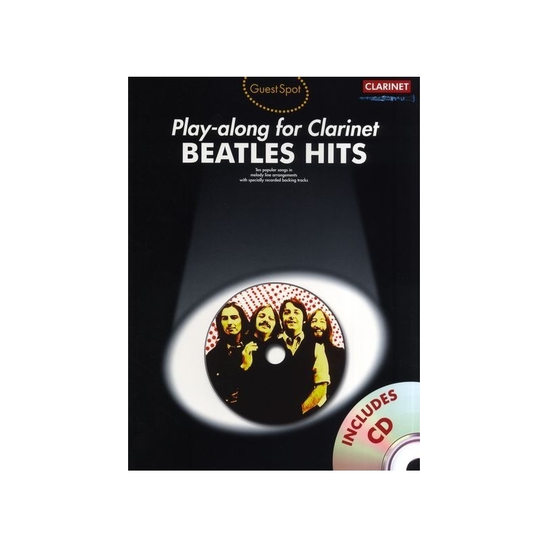 Guest Spot: Beatles Hits - Play-Along For Clarinet