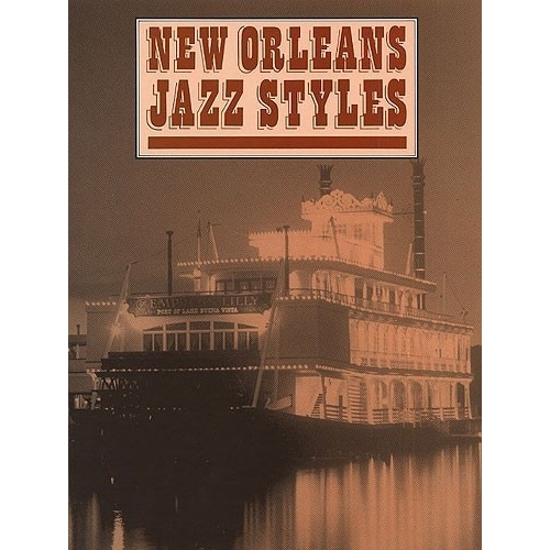 New Orleans Jazz Styles (Complete Edition)