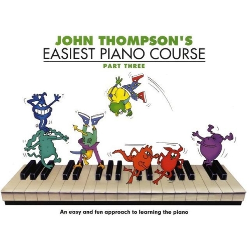 John Thompson's Easiest Piano Course 3