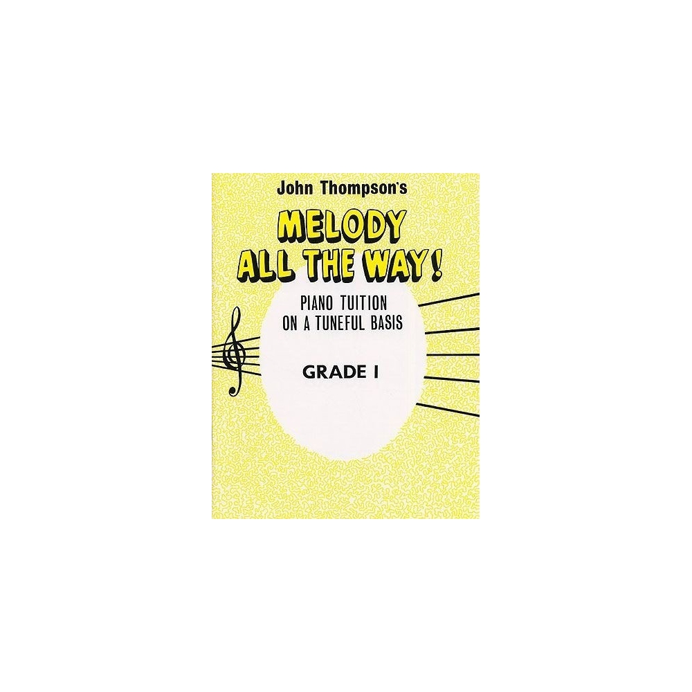 Thompson, John - Melody All The Way Grade 1