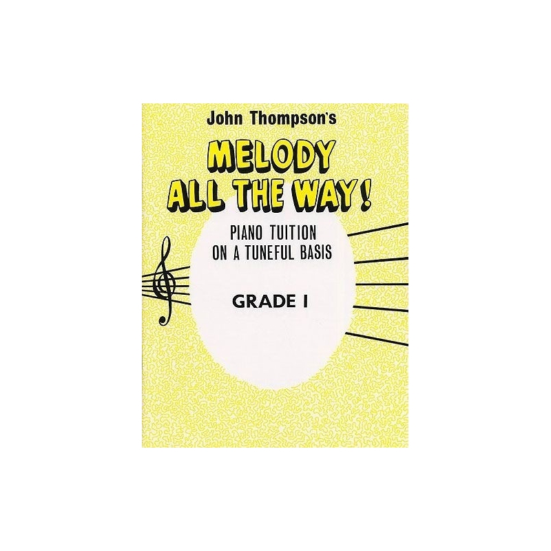Thompson, John - Melody All The Way Grade 1