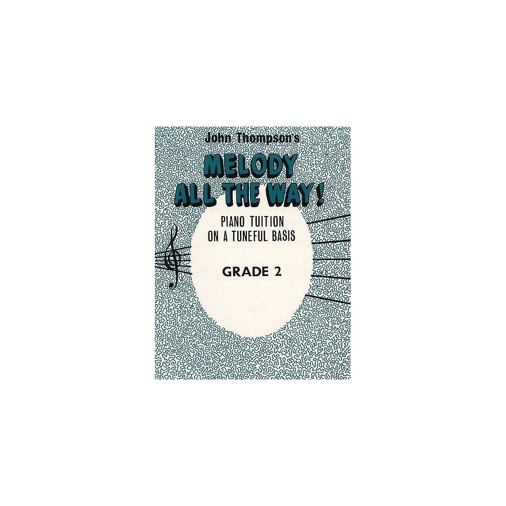 Thompson, John - Melody All The Way Grade 2