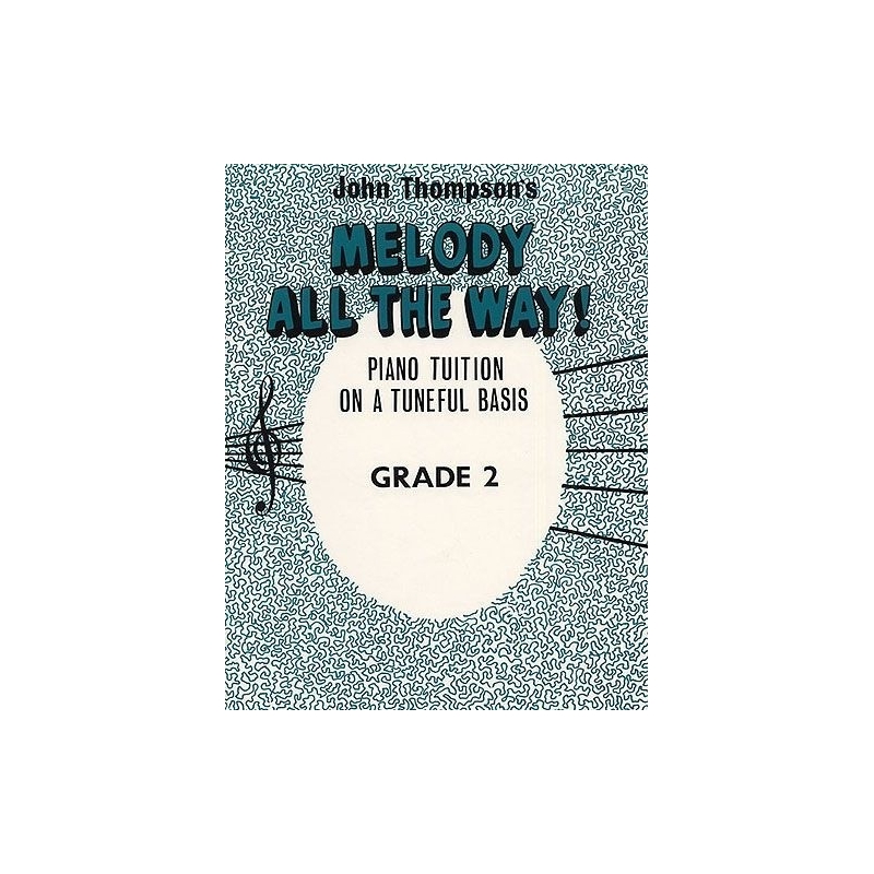 Thompson, John - Melody All The Way Grade 2