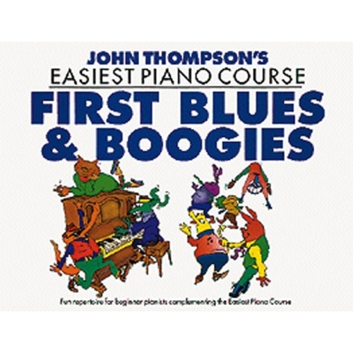 John Thomson's Easiest Piano Course: First Blues And Boogie