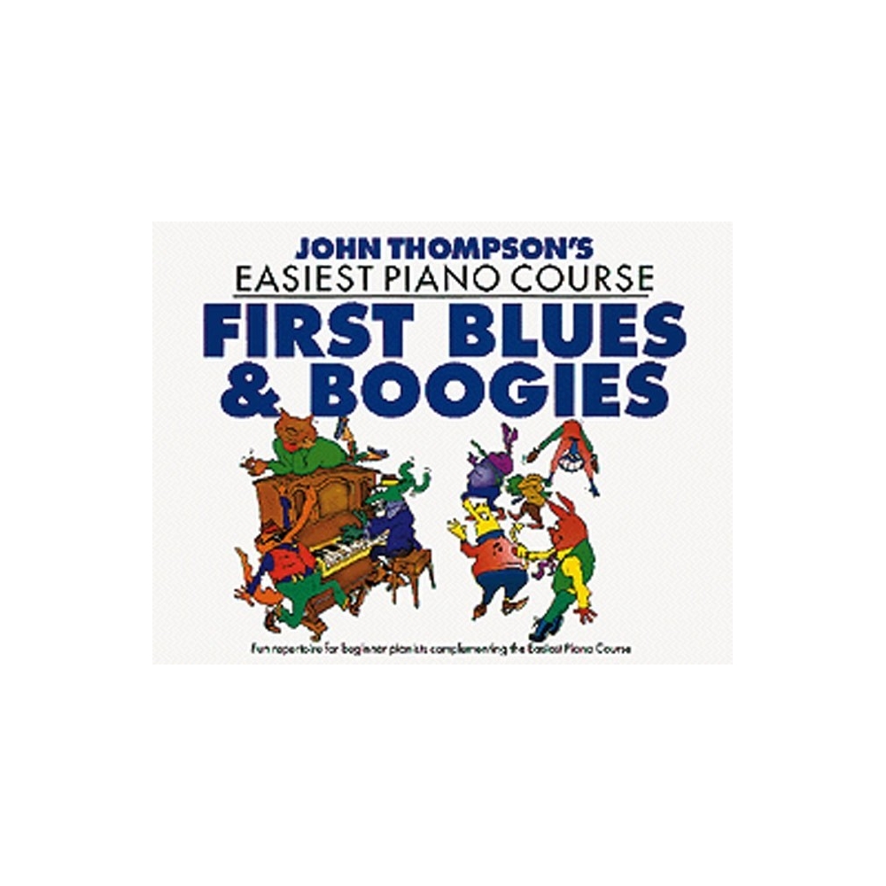John Thomson's Easiest Piano Course: First Blues And Boogie