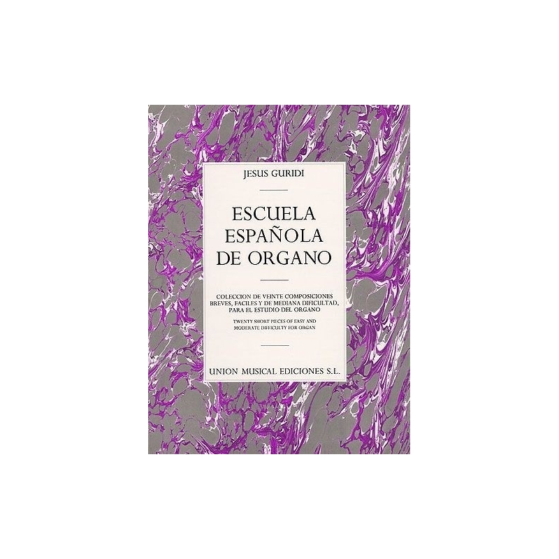 Guridi, Jesus - Escuela Espanola De Organo