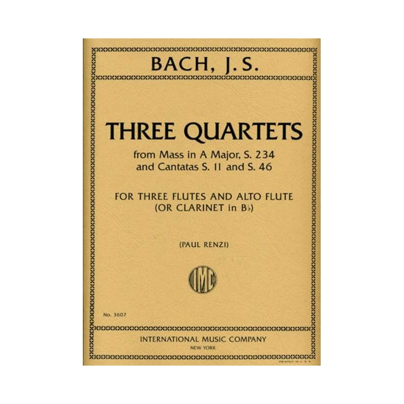Bach, J.S - Three Quartets BWV234, 11 & 46
