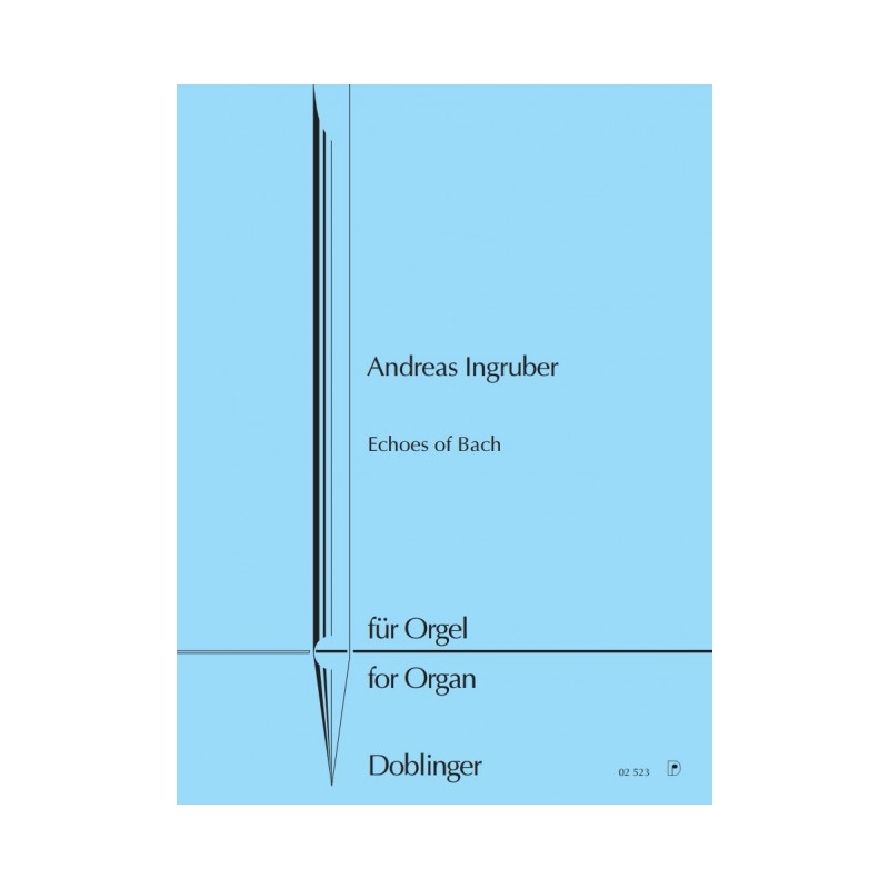 Ingruber, Andreas - Echoes of Bach 
