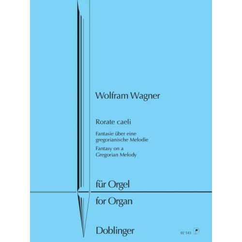 Wagner, Wolfram - Rorate...