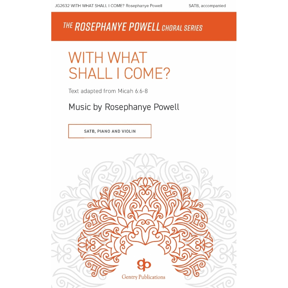 Rosephanye Powell - With What Shall I Come?