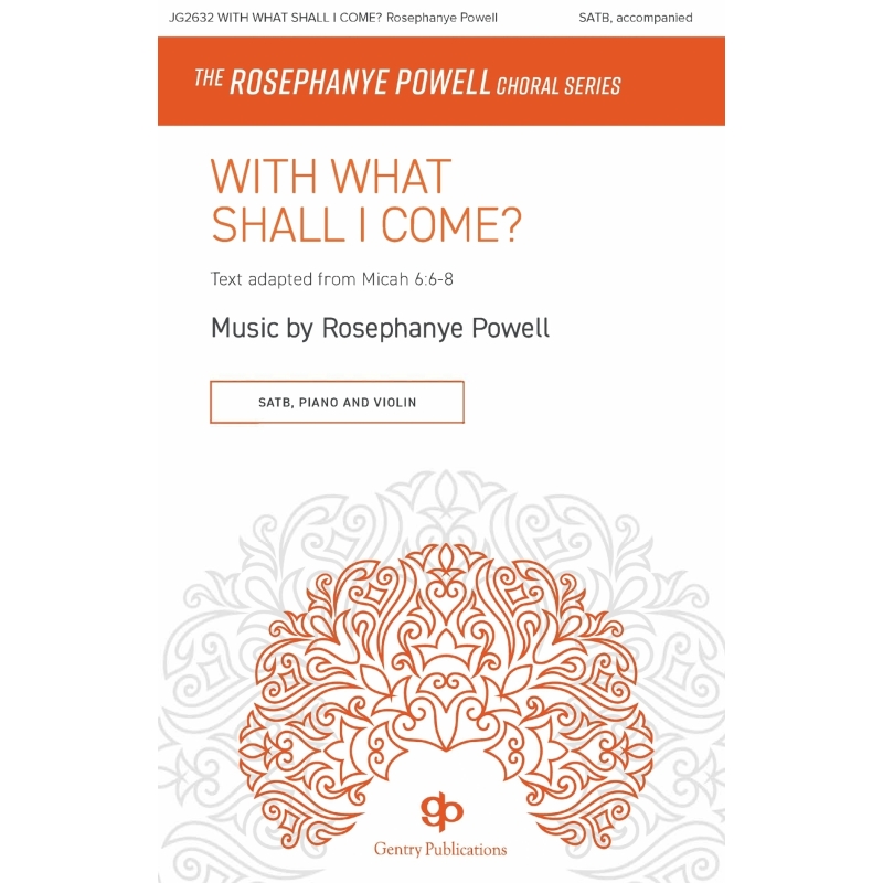 Rosephanye Powell - With What Shall I Come?