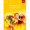 Scales and Arpeggios for Trombone (bass clef and treble clef), ABRSM Grades 1-5, from 2023