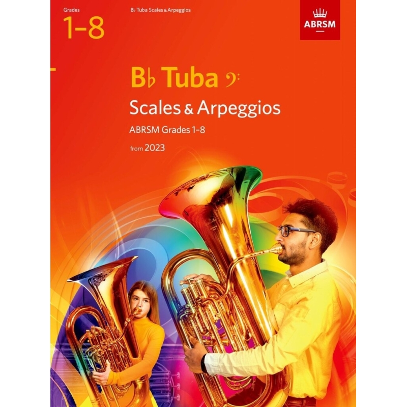 Scales and Arpeggios for B flat Tuba (bass clef), ABRSM Grades 1-8, from 2023