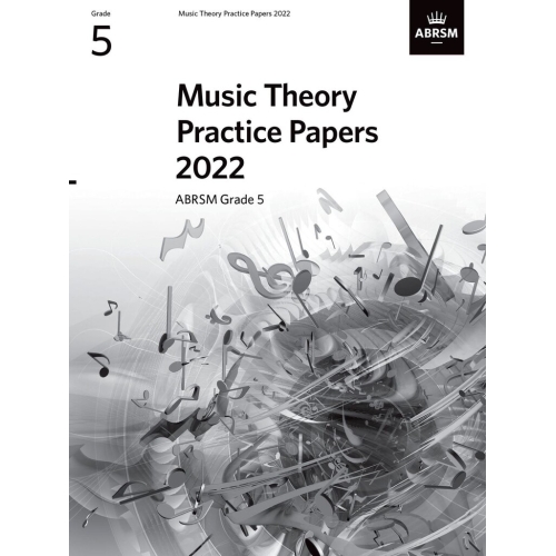 Music Theory Practice Papers 2022, ABRSM Grade 5